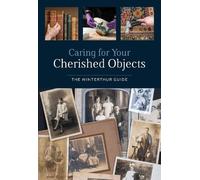 Joy Gardiner Caring for Your Cherished Objects (Tascabile)