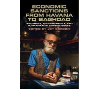 Joy Gordon Economic Sanctions from Havana to Baghdad (Tascabile)