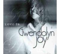 JOY, GWENDOLYN - LOVE IS..