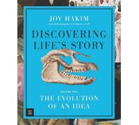 Joy Hakim Discovering Life’s Story: The Evolution of an Idea (Copertina rigida)