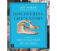 Joy Hakim Discovering Life’s Story: The Evolution of an Idea (Copertina rigida)