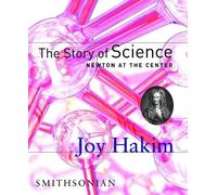 Joy Hakim The Story of Science: Newton at the Center (Copertina rigida)