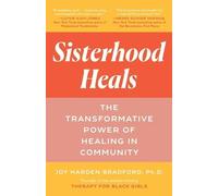 Joy Harden Bradford, PhD Sisterhood Heals (Tascabile)
