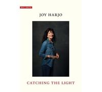 Joy Harjo Catching the Light (Tascabile) Why I Write