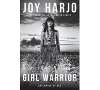 Joy Harjo Harjo Joy Joy Harjo Girl Warrior (Copertina rigida)