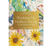 Joy Harjo Washing My Mother's Body (Copertina rigida)