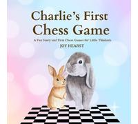 Joy Hearst Charlie's First Chess Game (Tascabile)