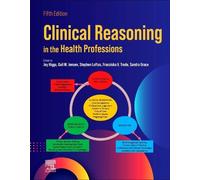 Joy Higgs Higgs, Joy Clinical Reasoning in the Health Professions (Tascabile)
