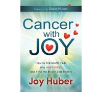 Joy Huber Cancer with Joy (Tascabile)