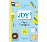 Joy! Il diario che ogni giorno ti rende felice