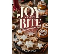 Joy in Every Bite: Holiday Baking Made Simple
