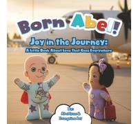 Joy in the Journey: A Little Book about Love That Goes Everywhere