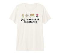 Joy is an Act of Resistance Rainbow Pride Month Human Rights Maglietta Premium