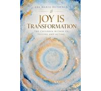 Joy Is Transformation: THE CHILDREN WITHIN US. FEELING AND ACTING.