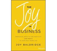 Joy J. D. Baldridge The Joy in Business (Copertina rigida)