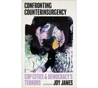 Joy James Confronting Counterinsurgency (Tascabile)