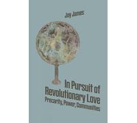 Joy James In Pursuit of Revolutionary Love (Tascabile)
