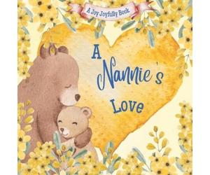 Joy Joyfully A Nannie's Love (Tascabile) Nannie