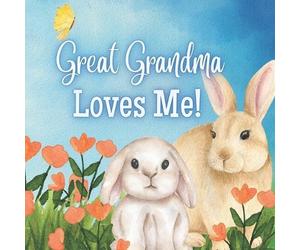 Joy Joyfully Great Grandma Loves Me (Tascabile) Great Grandma