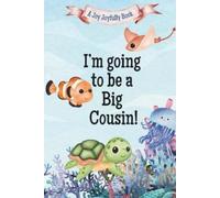 Joy Joyfully I'm Going to Be a Big Cousin (Tascabile)