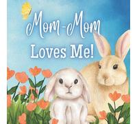 Joy Joyfully Mom-Mom Loves Me (Tascabile) Mom Mom