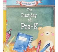 Joy Joyfully The First Day of Pre-K (Tascabile) Pre-K Days