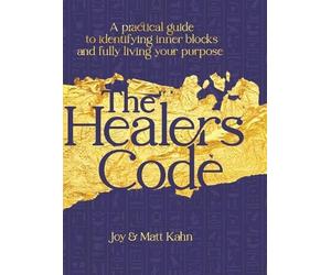 Joy Kahn Matt Kahn The Healer's Code (Copertina rigida)