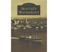 Joy Keniston-longrie Seattle's Waterfront (Tascabile) Images of America
