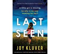 Joy Kluver Last Seen (Tascabile) Detective Bernadette Noel
