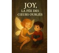 Joy , La fée des cœurs oubliés
