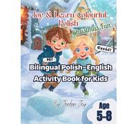 Joy & Learn Colourful Polish Christmas Fun: Bilingual Polish-English Activity Book for Kids