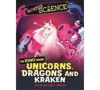 Joy Lin Monster Science: The Science Behind Unicorns, Dragons (Copertina rigida)
