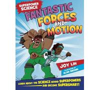 Joy Lin Superpower Science: Fantastic Forces and Motion (Tascabile)