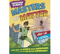 Joy Lin Superpower Science: Masters of Matter (Copertina rigida)