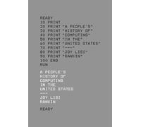Joy Lisi Rankin A People’s History of Computing in the United (Copertina rigida)