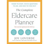 Joy Loverde The Complete Eldercare Planner, Revised and Updated 4th (Tascabile)