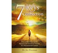 Joy Lynn Freeman 7 Keys to Connection (Tascabile)