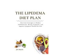 Joy Mack The Lipedema Diet Plan (Tascabile)