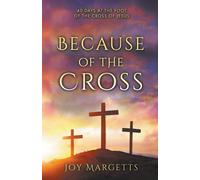 Joy Margetts Because of the Cross (Tascabile)