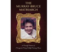 Joy Murray-Bruce The Murray-Bruce Matriarch (Copertina rigida)