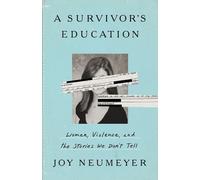 Joy Neumeyer A Survivor's Education (Copertina rigida)