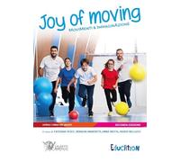 Libri Joy Of Moving. Movimenti & Immaginazione. Con Video Dei Giochi