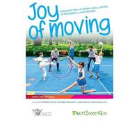 Joy of moving MultiSport4Life. Educare per lo sport, negli sport, attraverso il multisport