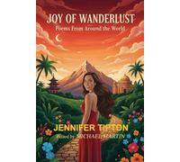 Joy of Wanderlust: Poems From Around The World