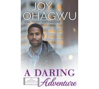 Joy Ohagwu A Daring Adventure - Christian Inspirational Fiction - Bo (Tascabile)