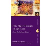 Joy Palmer Fifty Major Thinkers on Education (Tascabile) Routledge Key Guides