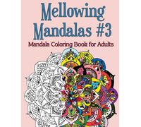 Joy Rose Mellowing Mandalas, Book #3: Mandala Coloring Book for Adul (Tascabile)