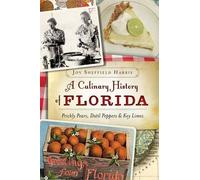 Joy Sheffield Harris A Culinary History of Florida (Tascabile) American Palate