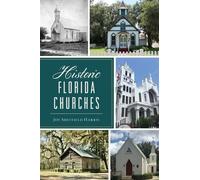 Joy Sheffield Harris Historic Florida Churches (Tascabile) History Press