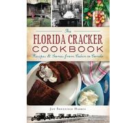 Joy Sheffield Harris The Florida Cracker Cookbook (Tascabile) American Palate